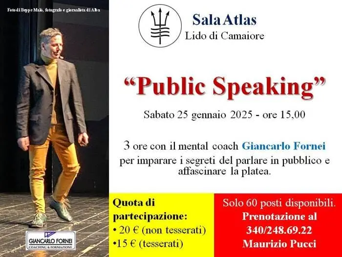 Seminario "Parlare in Pubblico" in Sala Atlas. In Sala Atlas a Viareggio, torna il mental coach Giancarlo Fornei con un super seminario di tre ore sulle tecniche per imparare a parlare in pubblico...